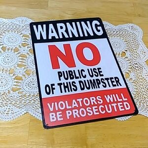 Dumpster Warning  thin metal sign, new